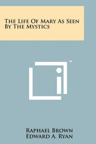 Carte The Life Of Mary As Seen By The Mystics Raphael Brown