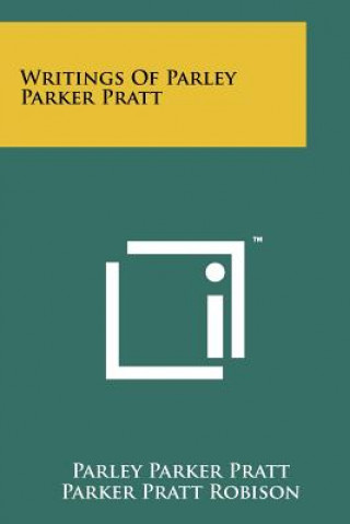 Kniha Writings Of Parley Parker Pratt Parley Parker Pratt