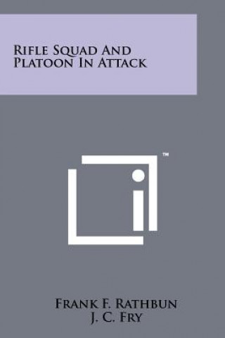 Libro Rifle Squad And Platoon In Attack Frank F Rathbun