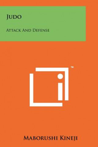 Könyv Judo: Attack And Defense Maborushi Kineji