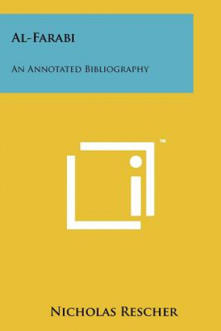Kniha Al-Farabi: An Annotated Bibliography Nicholas Rescher