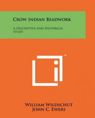 Boek Crow Indian Beadwork: A Descriptive And Historical Study William Wildschut