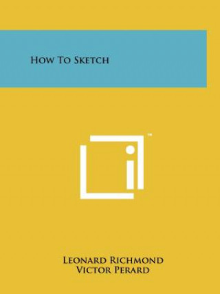 Carte How To Sketch Leonard Richmond