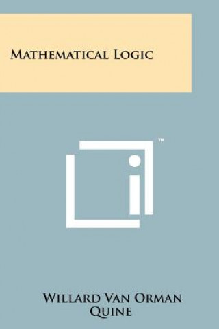 Kniha Mathematical Logic Willard Van Orman Quine