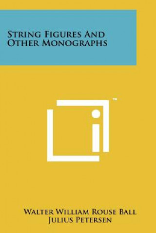 Buch String Figures And Other Monographs Walter W Rouse Ball
