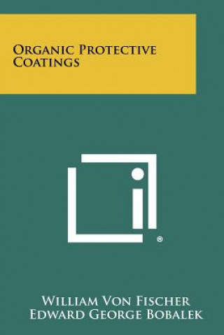 Boek Organic Protective Coatings William Von Fischer