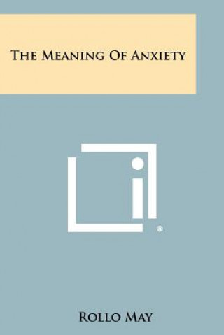 Kniha The Meaning Of Anxiety Rollo May
