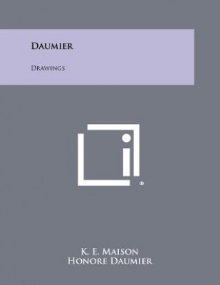 Kniha Daumier: Drawings K E Maison