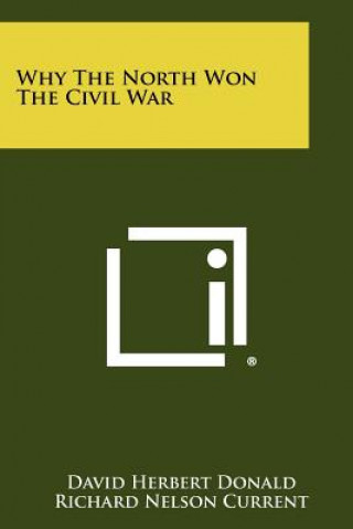 Kniha Why The North Won The Civil War David Herbert Donald