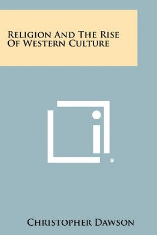 Buch Religion And The Rise Of Western Culture Christopher Dawson