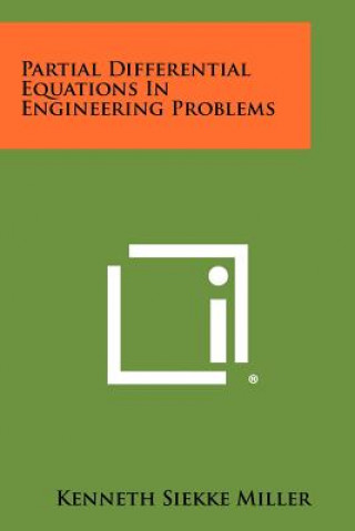 Książka Partial Differential Equations In Engineering Problems Kenneth Siekke Miller