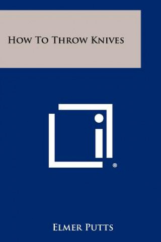 Buch How To Throw Knives Elmer Putts