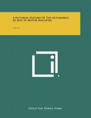 Книга A Pictorial History Of The Automobile As Seen In Motor Magazine: 1903-1953 Philip Van Doren Stern