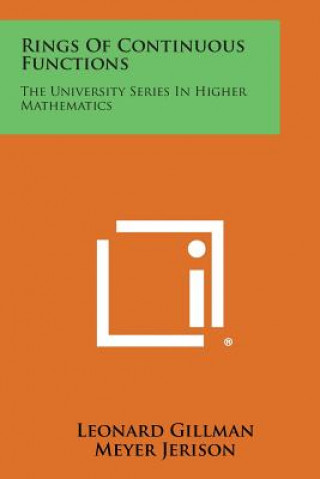 Kniha Rings Of Continuous Functions: The University Series In Higher Mathematics Leonard Gillman