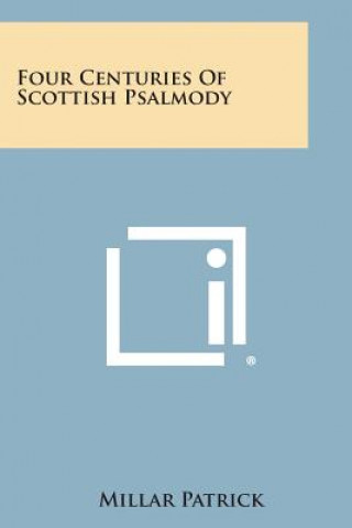 Carte Four Centuries Of Scottish Psalmody Millar Patrick