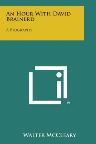 Livre An Hour with David Brainerd: A Biography Walter McCleary
