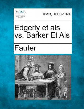 Kniha Edgerly Et ALS vs. Barker Et ALS Fauter