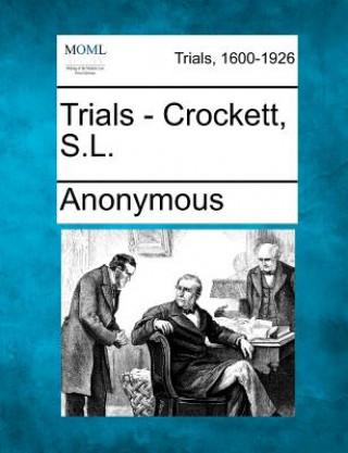 Livre Trials - Crockett, S.L. Anonymous