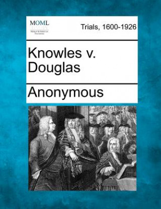 Книга Knowles V. Douglas Anonymous