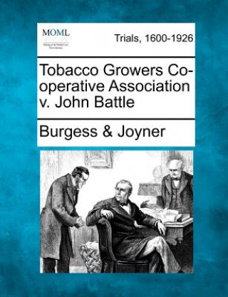 Kniha Tobacco Growers Co-Operative Association V. John Battle Burgess &amp; Joyner