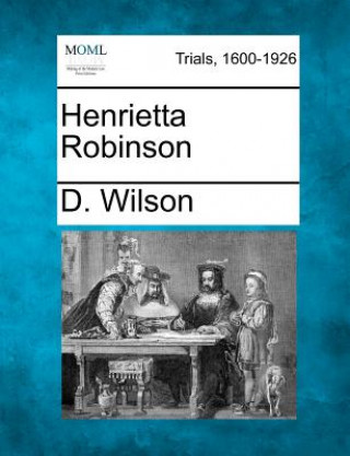 Carte Henrietta Robinson D Wilson