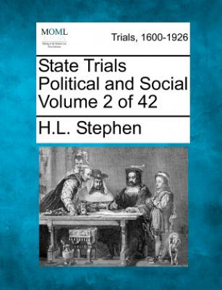 Könyv State Trials Political and Social Volume 2 of 42 H L Stephen