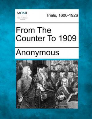 Buch From the Counter to 1909 Anonymous