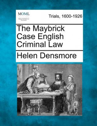Carte The Maybrick Case English Criminal Law Helen Densmore