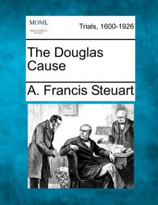 Knjiga The Douglas Cause A Francis Steuart