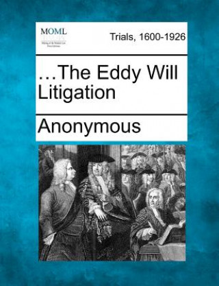 Könyv ...the Eddy Will Litigation Anonymous