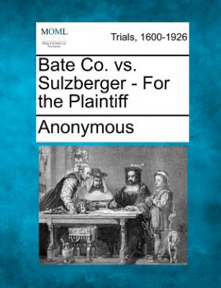 Kniha Bate Co. vs. Sulzberger - For the Plaintiff Anonymous