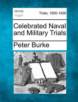 Carte Celebrated Naval and Military Trials Peter Burke