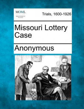 Könyv Missouri Lottery Case Anonymous