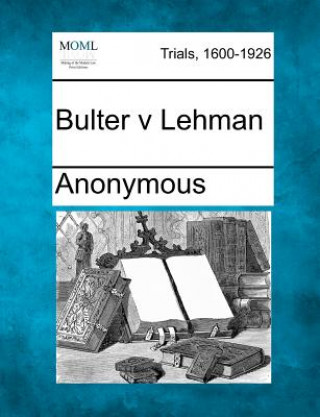 Kniha Bulter V Lehman Anonymous