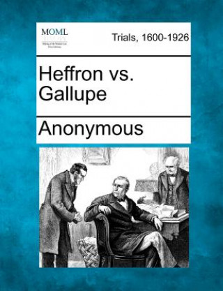 Carte Heffron vs. Gallupe Anonymous