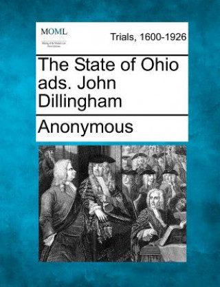 Książka The State of Ohio Ads. John Dillingham Anonymous