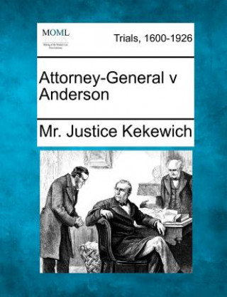 Carte Attorney-General V Anderson MR Justice Kekewich