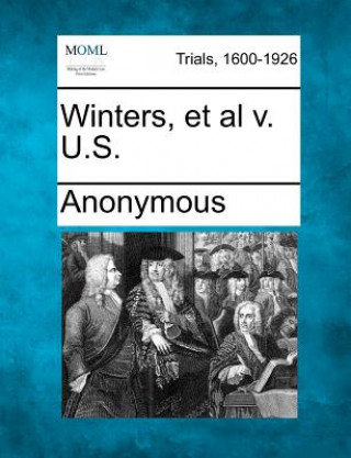 Carte Winters, et al V. U.S. Anonymous