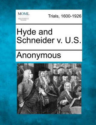 Book Hyde and Schneider V. U.S. Anonymous