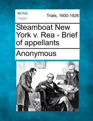 Kniha Steamboat New York V. Rea - Brief of Appellants Anonymous