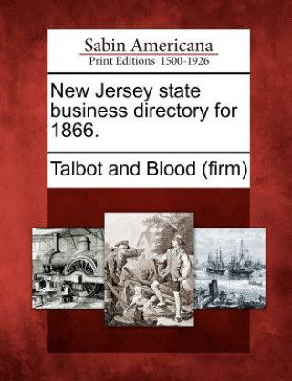 Carte New Jersey State Business Directory for 1866. Talbot and Blood (Firm)