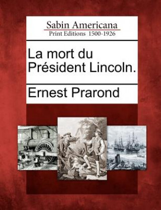 Carte La Mort Du President Lincoln. Ernest Prarond