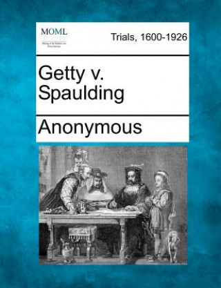 Книга Getty V. Spaulding Anonymous