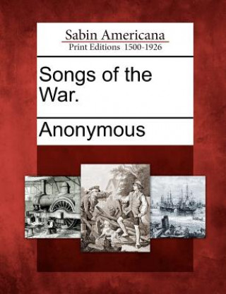 Kniha Songs of the War. Anonymous