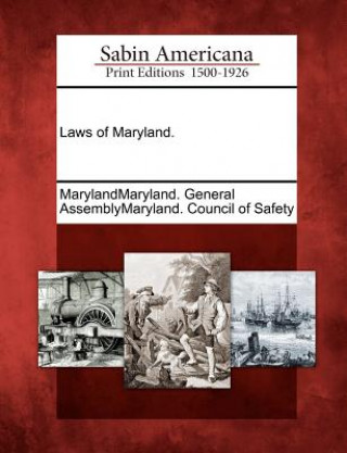 Kniha Laws of Maryland. Maryland General Assembly