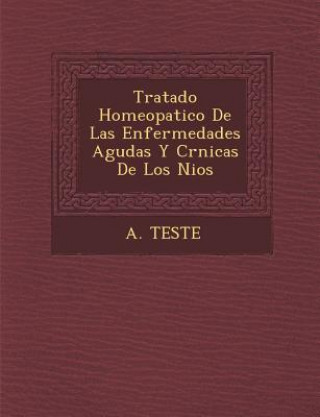 Livre Tratado Homeopatico De Las Enfermedades Agudas Y Cr&#65533;nicas De Los Ni&#65533;os A Teste