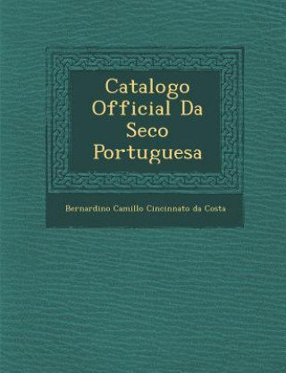 Carte Catalogo Official Da SEC O Portuguesa Bernardino Camillo Cincinnato Da Costa