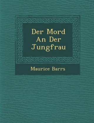 Carte Der Mord an Der Jungfrau Maurice Barres