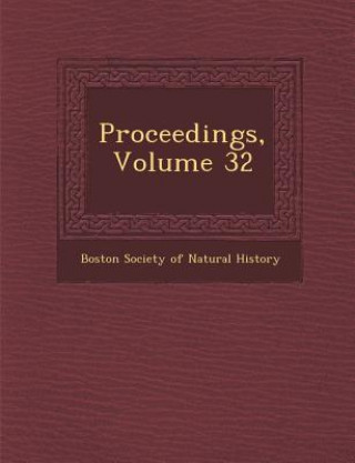 Carte Proceedings, Volume 32 Boston Society of Natural History