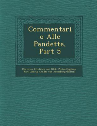 Book Commentario Alle Pandette, Part 5 Pietro Cogliolo